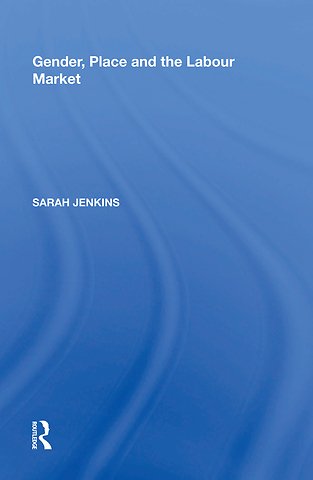 Gender, Place and the Labour Market