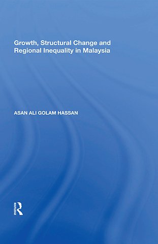 Growth, Structural Change and Regional Inequality in Malaysia