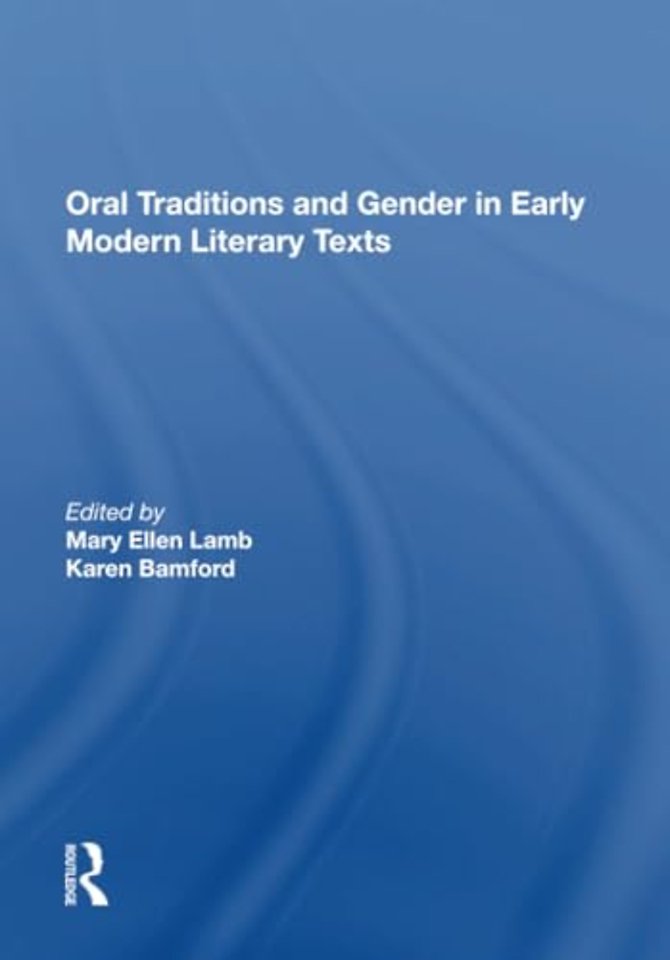 Oral Traditions and Gender in Early Modern Literary Texts