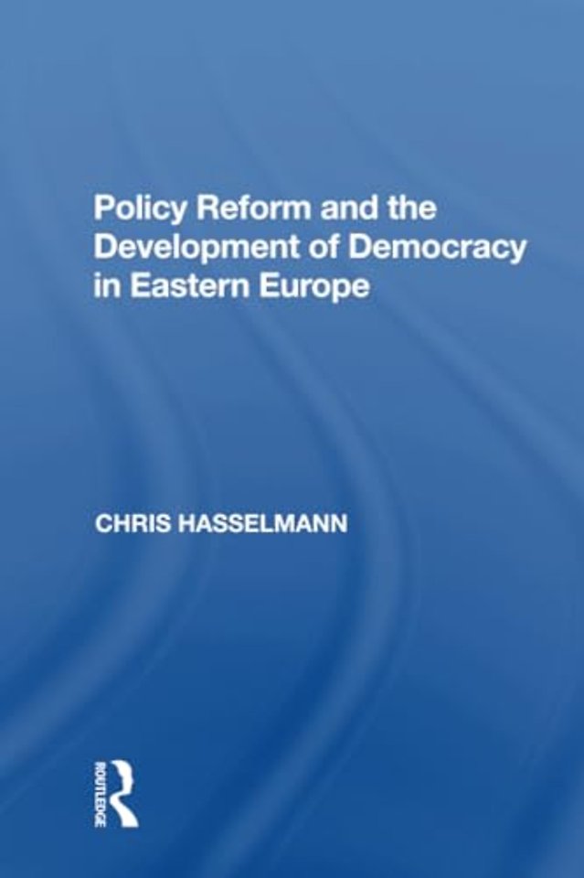 Policy Reform and the Development of Democracy in Eastern Europe