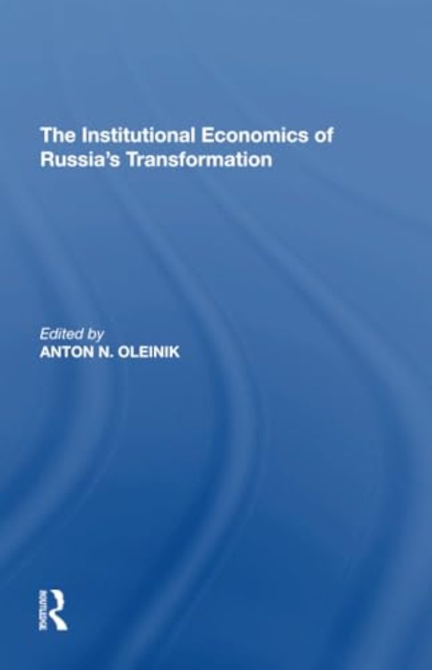 Institutional Economics of Russia's Transformation
