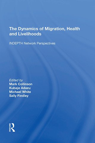 Dynamics of Migration, Health and Livelihoods
