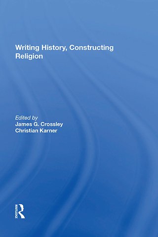Writing History, Constructing Religion