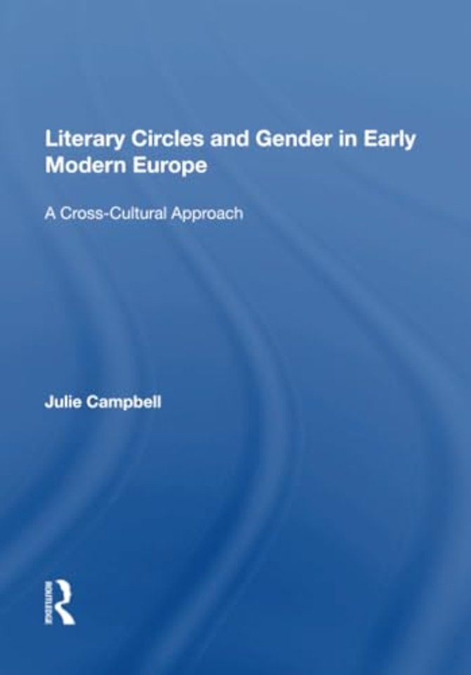 Literary Circles and Gender in Early Modern Europe