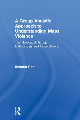 Group Analytic Approach to Understanding Mass Violence