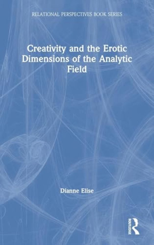 Creativity and the Erotic Dimensions of the Analytic Field