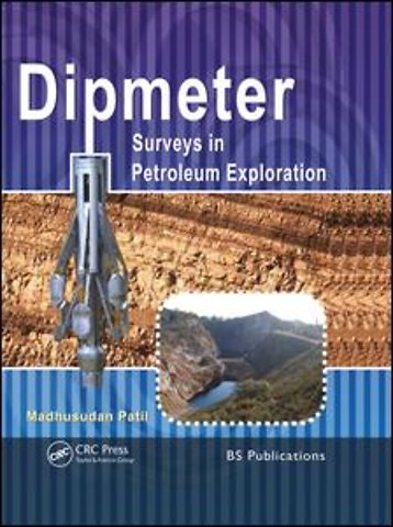 Dipmeter Surveys in Petroleum Exploration