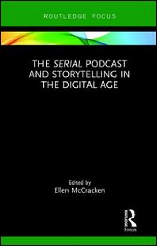 Serial Podcast and Storytelling in the Digital Age