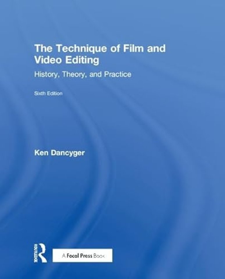 Technique of Film and Video Editing