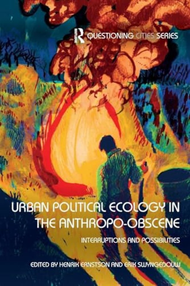 Urban Political Ecology in the Anthropo-obscene