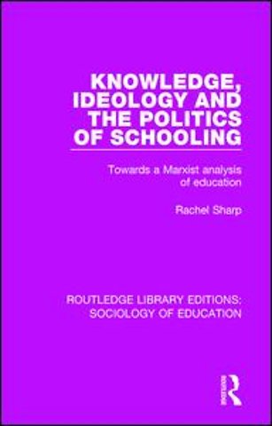 Knowledge, Ideology and the Politics of Schooling