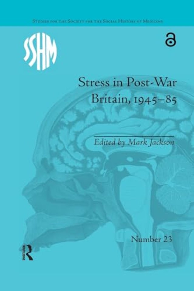 Stress in Post-War Britain, 1945–85