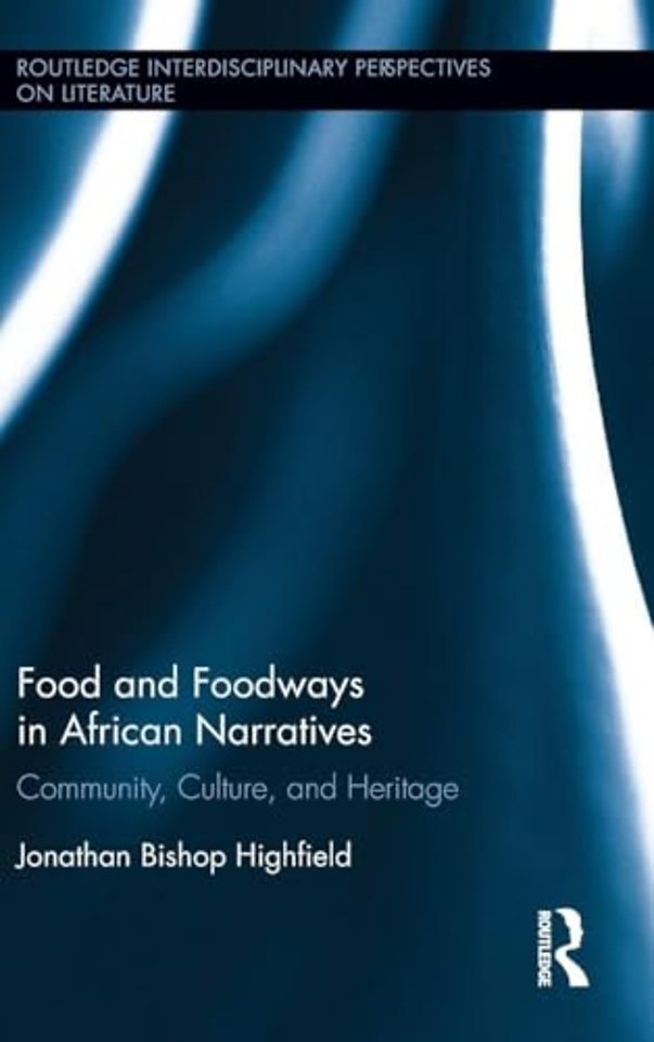 Food and Foodways in African Narratives