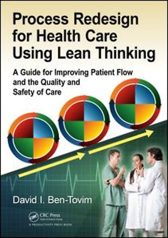 Process Redesign for Health Care Using Lean Thinking