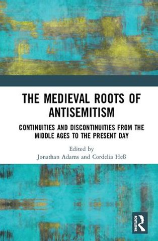 Medieval Roots of Antisemitism