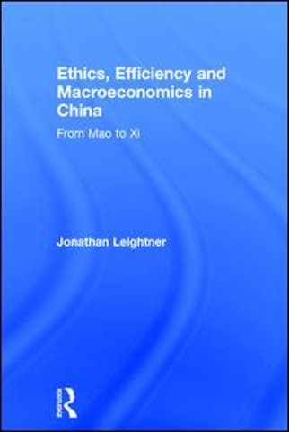 Ethics, Efficiency and Macroeconomics in China