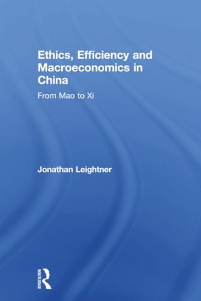 Ethics, Efficiency and Macroeconomics in China