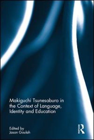 Makiguchi Tsunesaburo in the Context of Language, Identity and Education
