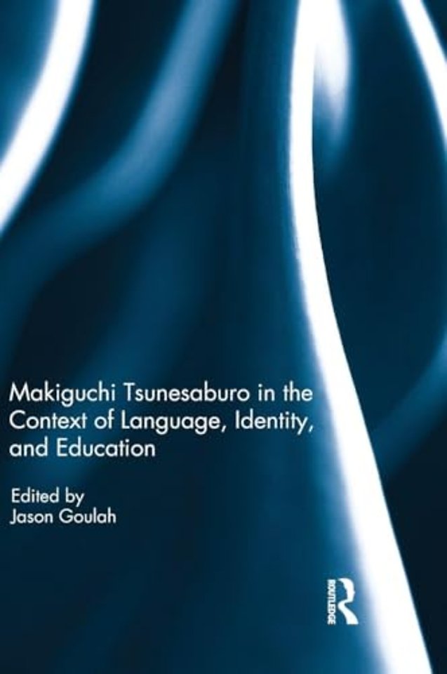 Makiguchi Tsunesaburo in the Context of Language, Identity and Education