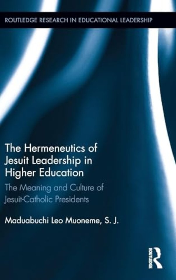 Hermeneutics of Jesuit Leadership in Higher Education