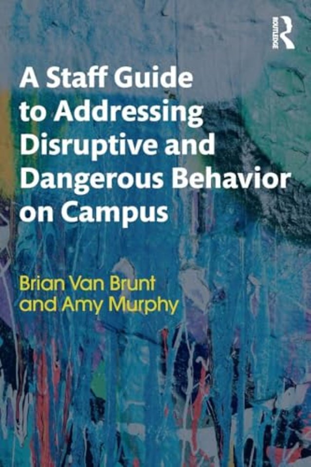 Staff Guide to Addressing Disruptive and Dangerous Behavior on Campus