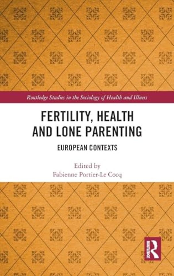 Fertility, Health and Lone Parenting