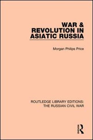 War & Revolution in Asiatic Russia