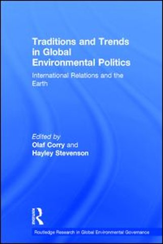 Traditions and Trends in Global Environmental Politics