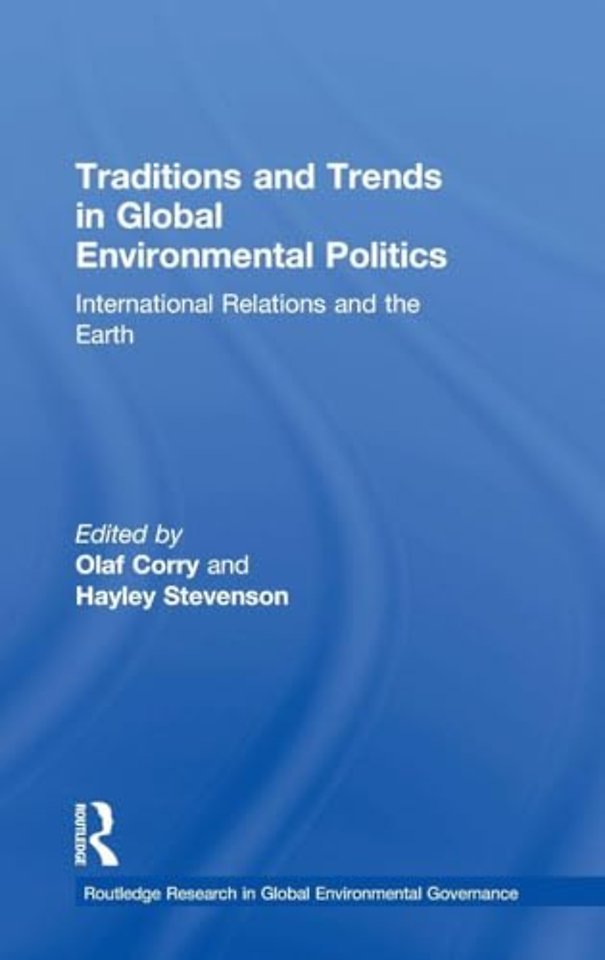 Traditions and Trends in Global Environmental Politics