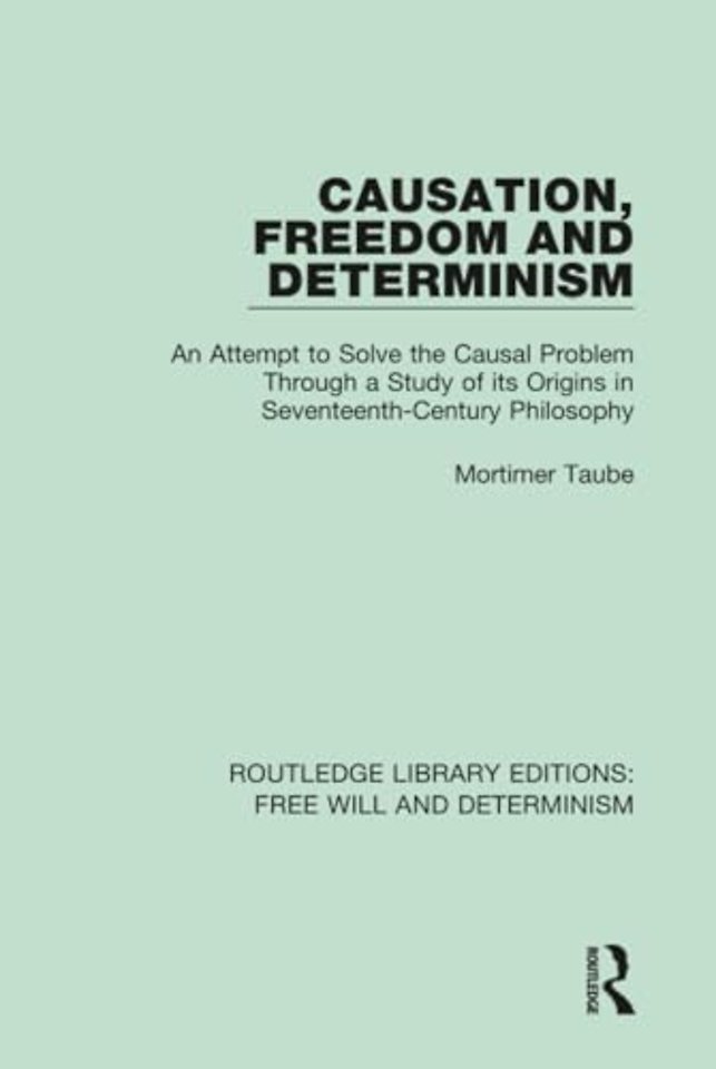 Causation, Freedom and Determinism