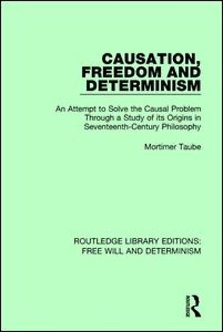 Causation, Freedom and Determinism