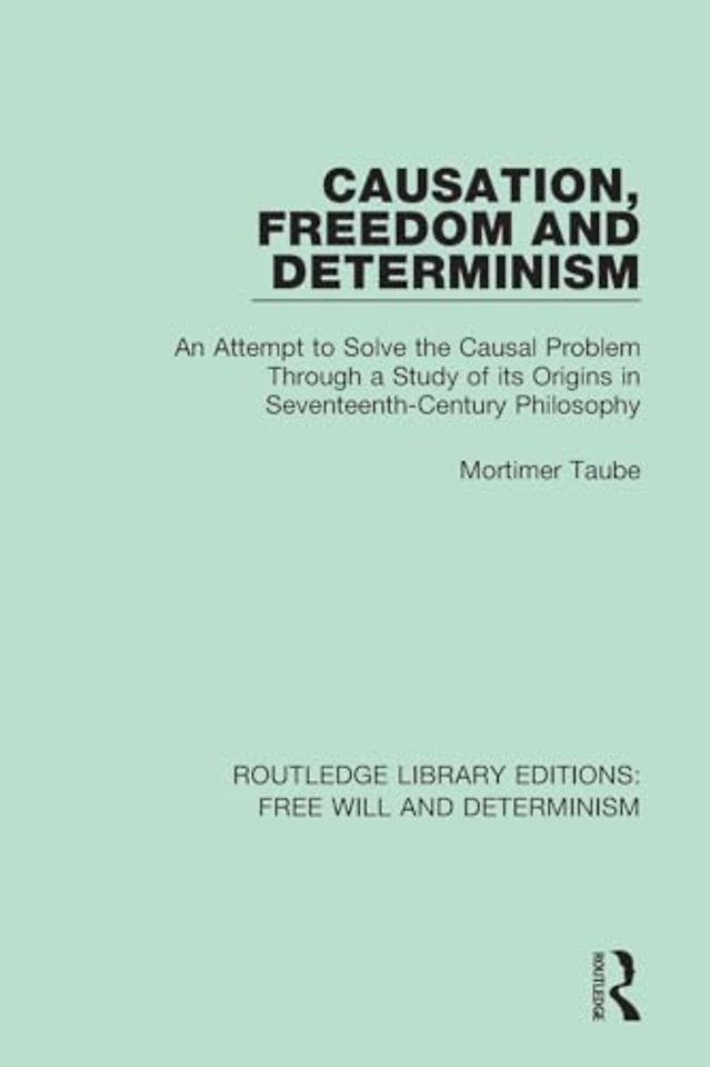 Causation, Freedom and Determinism