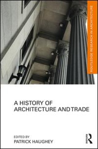 History of Architecture and Trade