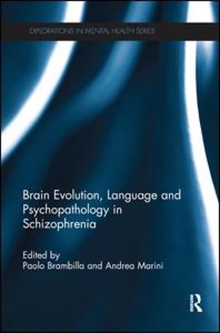 Brain Evolution, Language and Psychopathology in Schizophrenia