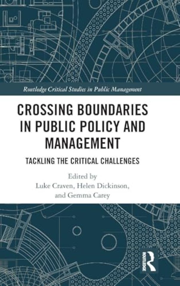 Crossing Boundaries in Public Policy and Management