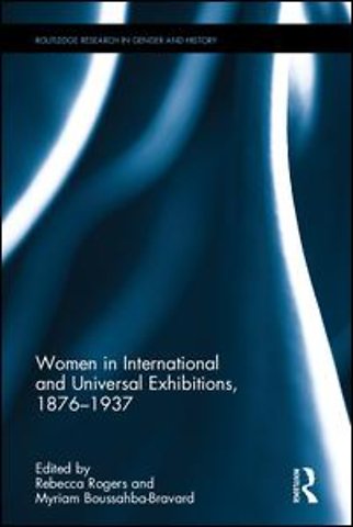 Women in International and Universal Exhibitions, 1876�1937