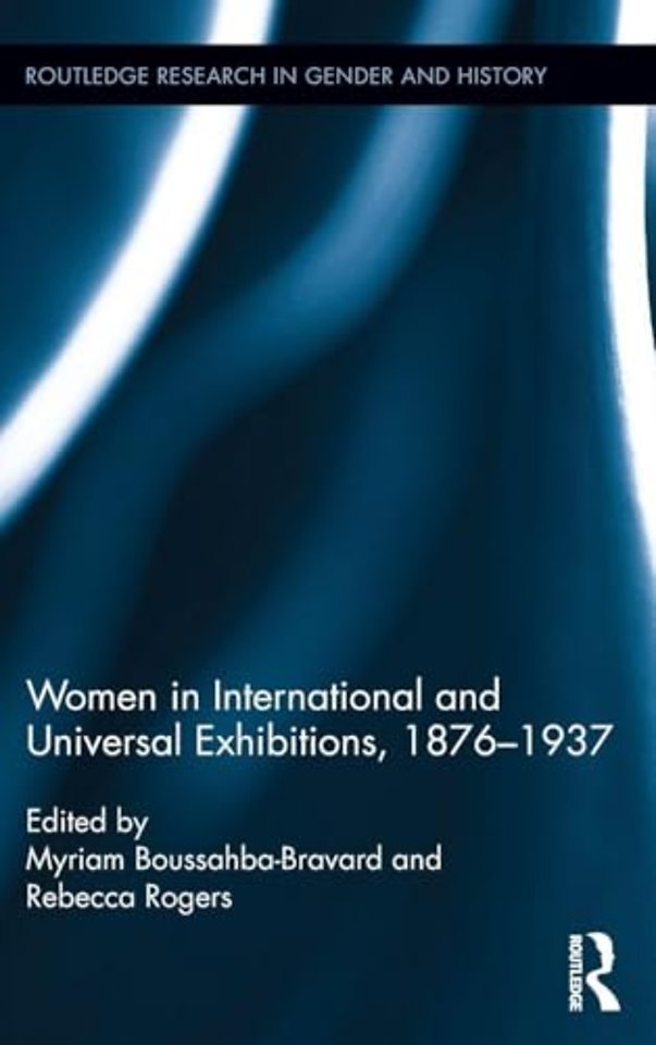 Women in International and Universal Exhibitions, 1876�1937