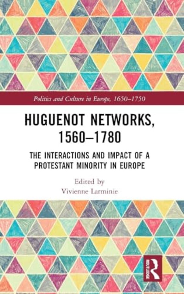 Huguenot Networks, 1560�1780