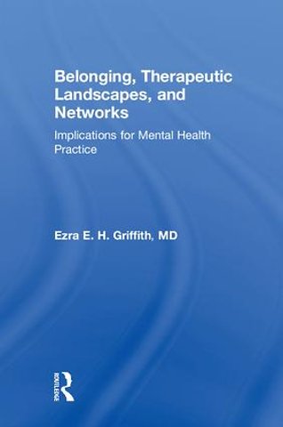 Belonging, Therapeutic Landscapes, and Networks