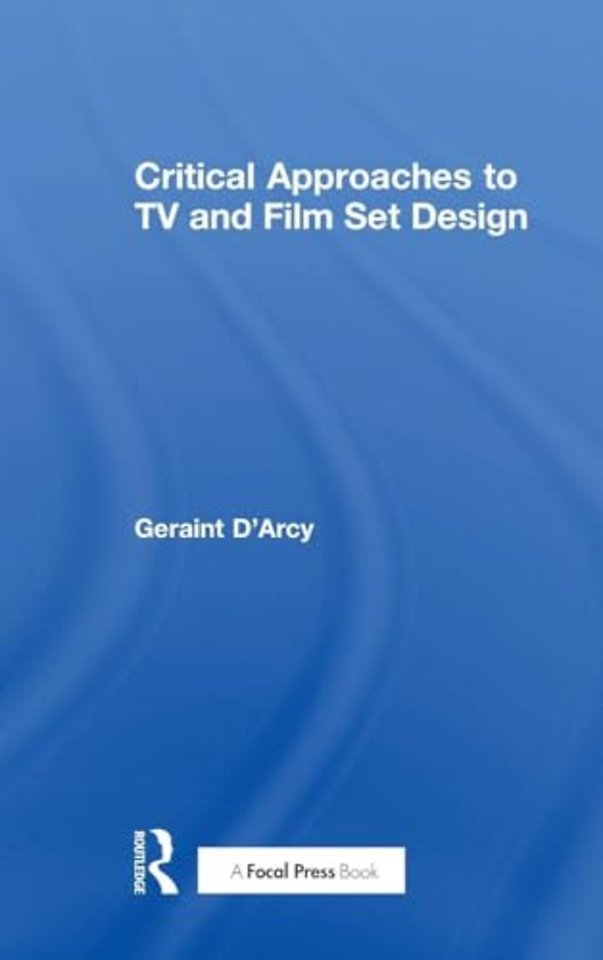 Critical Approaches to TV and Film Set Design