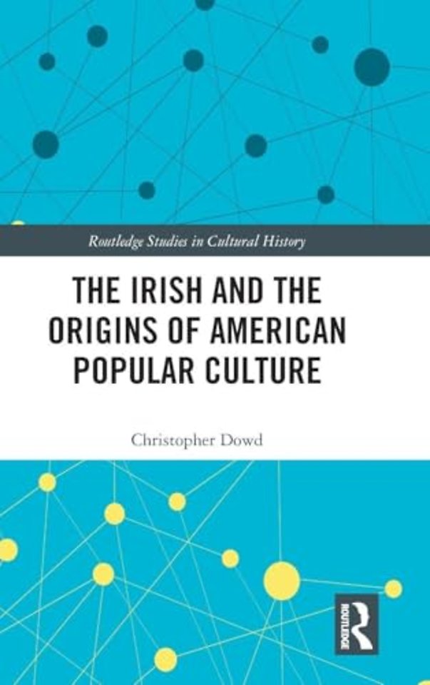 Irish and the Origins of American Popular Culture