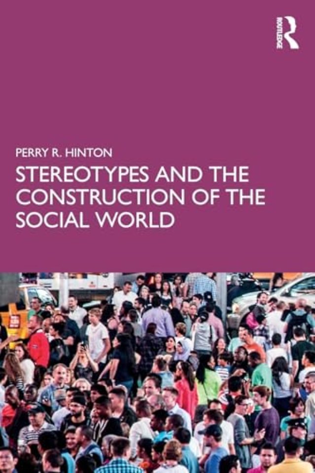 Stereotypes and the Construction of the Social World