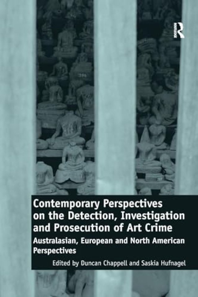 Contemporary Perspectives on the Detection, Investigation and Prosecution of Art Crime