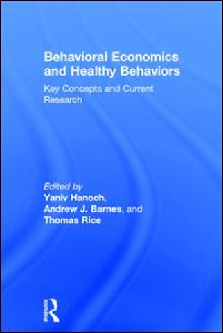 Behavioral Economics and Healthy Behaviors