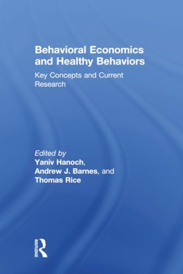 Behavioral Economics and Healthy Behaviors