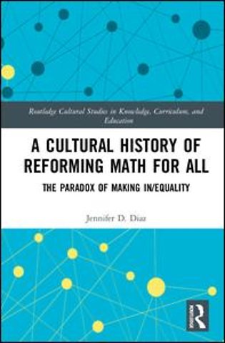 Cultural History of Reforming Math for All