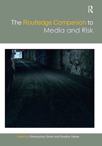 Routledge Companion to Media and Risk