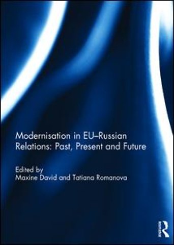 Modernisation in EU-Russian Relations: Past, Present and Future
