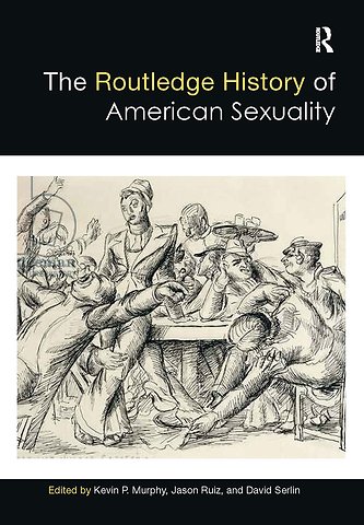Routledge History of American Sexuality