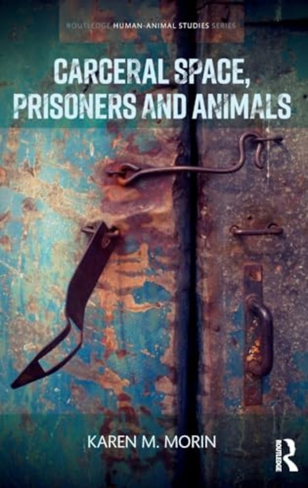 Carceral Space, Prisoners and Animals